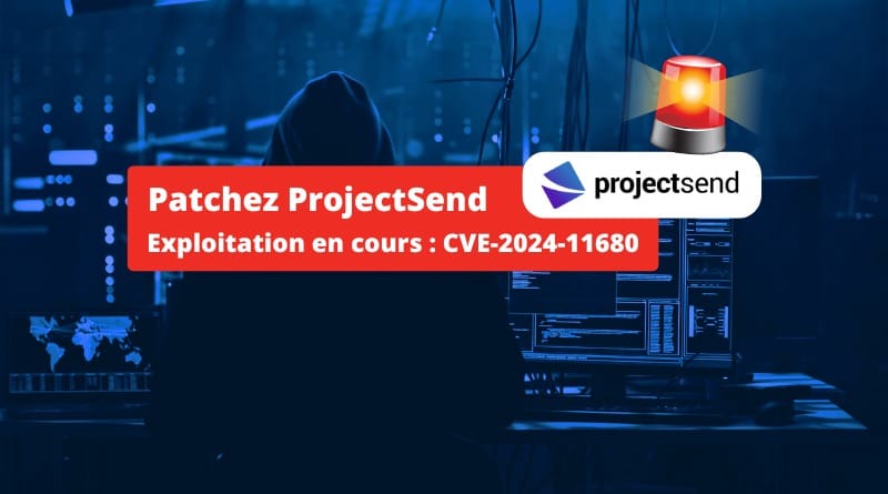Une faille critique est exploitée par les pirates ! ProjectSend Exploitation en cours CVE 2024 11680