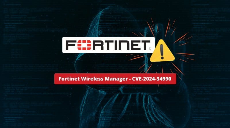Cette faille dans FortiWLM permet d'obtenir les droits admins Fortinet Wireless Manager CVE 2024 34990 Alerte de securite
