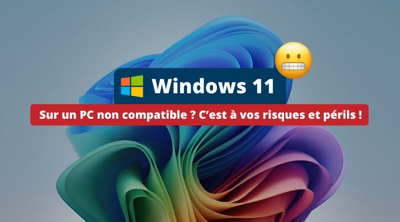 Un avertissement intrusif sur les PC non compatibles Windows 11 sur PC non compatible Watermark Microsoft