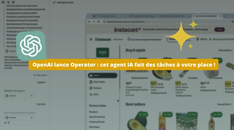 Un outil d'automatisation web basé sur l'IA OpenAI lance Operator cet agent IA fait des taches a votre place