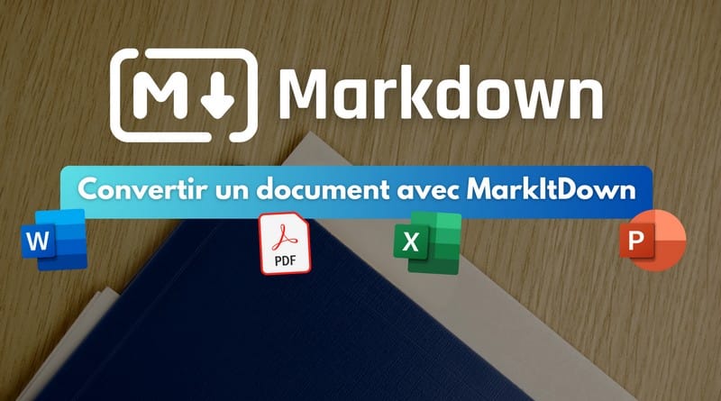 Comment convertir un fichier au format Markdown ? Tuto convertir document au format Markdown