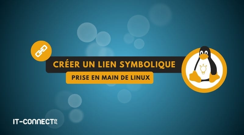 Comment créer un lien symbolique sous Linux ? tuto linux creer un lien symbolique