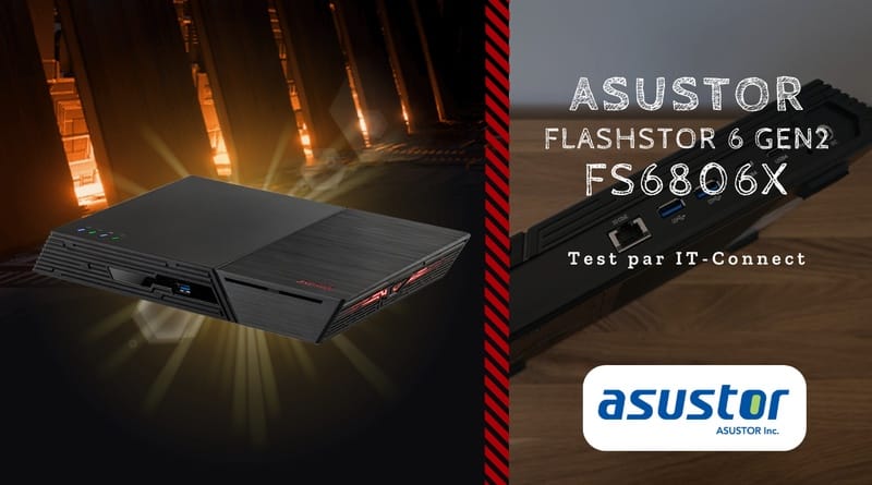 NAS - Test ASUSTOR Flashstor 6 Gen2 (FS6806X) Test ASUSTOR Flashstor 6 Gen2 FS6806X