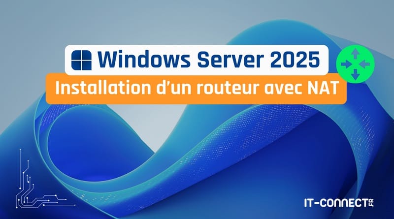 Tuto Windows Server 2025 configurer routage et NAT