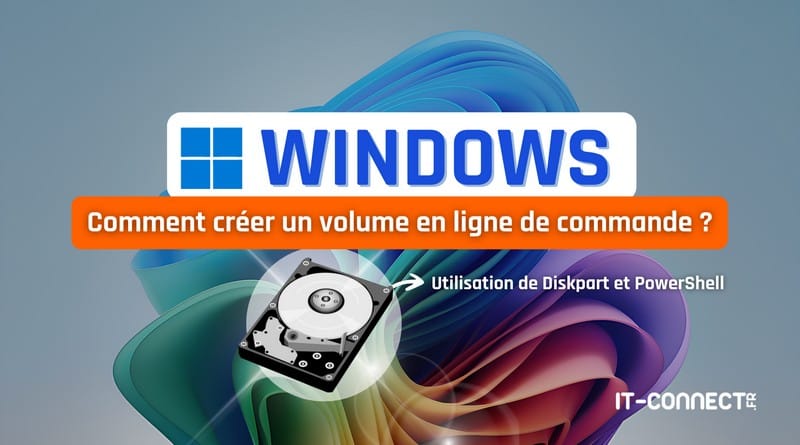 Créer un volume avec Diskpart ou PowerShell tuto windows creer un volume en ligne de commande avec diskpart et powershell