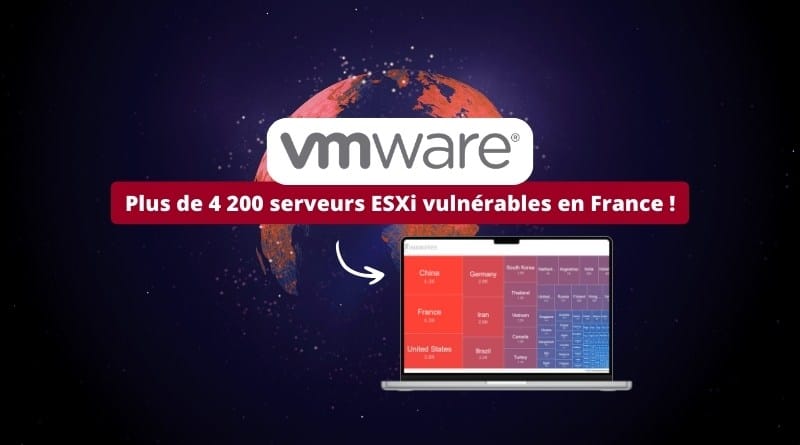 4 200 VMware ESXi vulnérables en France ! CVE 2025 22224 Plus de 4 200 VMware ESXi vulnerables en France