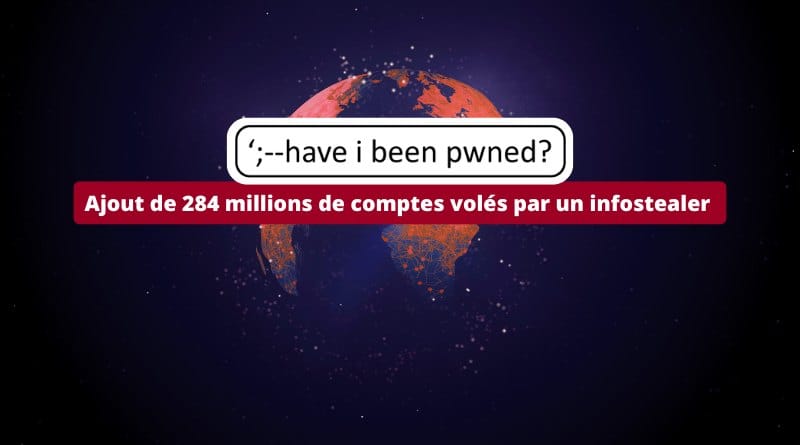 284 millions de comptes volés ajoutés au service Have I Been Pwned Have I Been Pwned Ajout de 284 millions de comptes voles par un infostealer