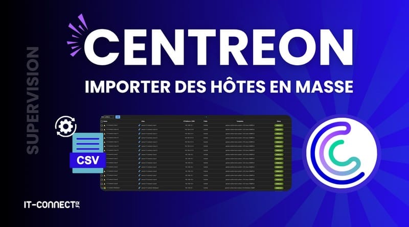 importer des hôtes en masse avec un fichier CSV Centreon importer des hotes en masse avec CSV