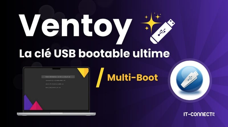 créer et personnaliser une clé USB multiboot Guide Ventoy Cle USB Multi boot