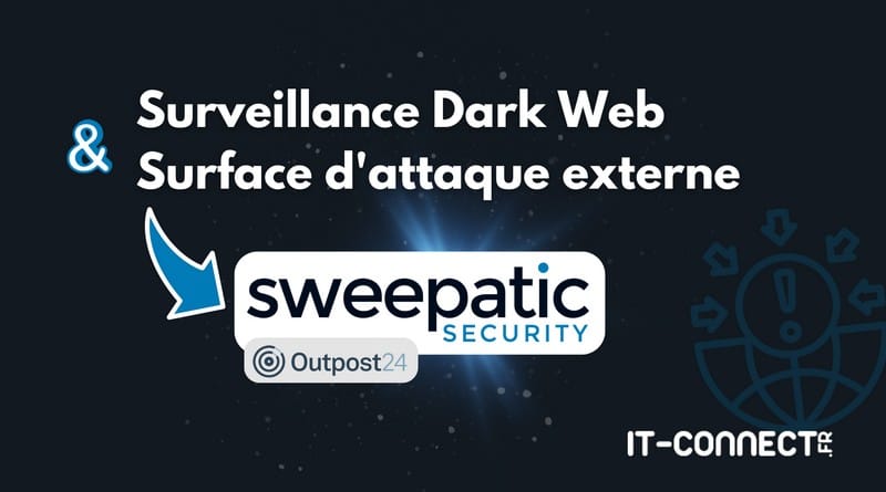 Surveillance Dark Web & Surface d'attaque externe Sweepatic Surveillance Dark Web Surface dattaque