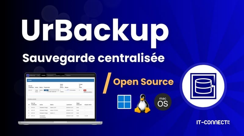 la sauvegarde centralisée pour Windows, Linux et macOS Tuto UrBackup Sauvegarde open source