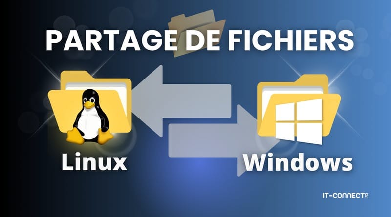 Comment partager des fichiers entre Windows et Linux ? tuto partage de fichiers Windows