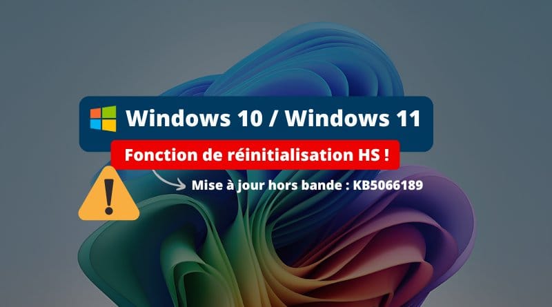 La mise à jour d'août 2025 casse la réinitialisation Windows Windows aout 2025 KB5066189
