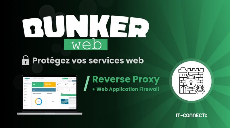 Prise en main de BunkerWeb, un reverse proxy et WAF open source tuto bunkerweb reverse proxy et waf