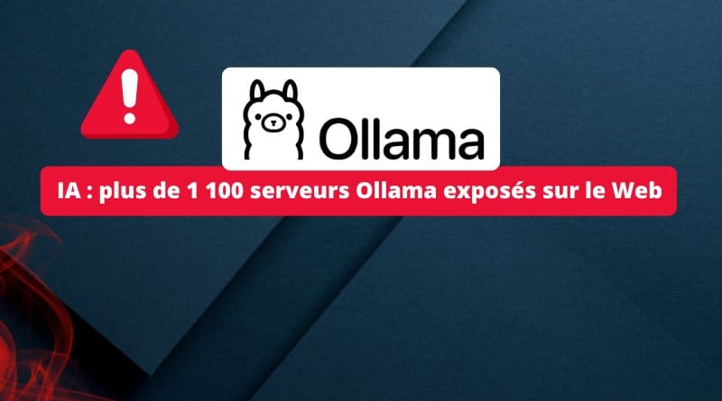 plus de 1 100 serveurs Ollama exposés sur le Web IA plus de 1 100 serveurs Ollama exposes sur le Web