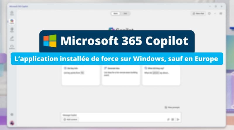 Microsoft va forcer l'installation de l'app Microsoft 365 Copilot ! Microsoft 365 Copilot App Installation octobre 2025