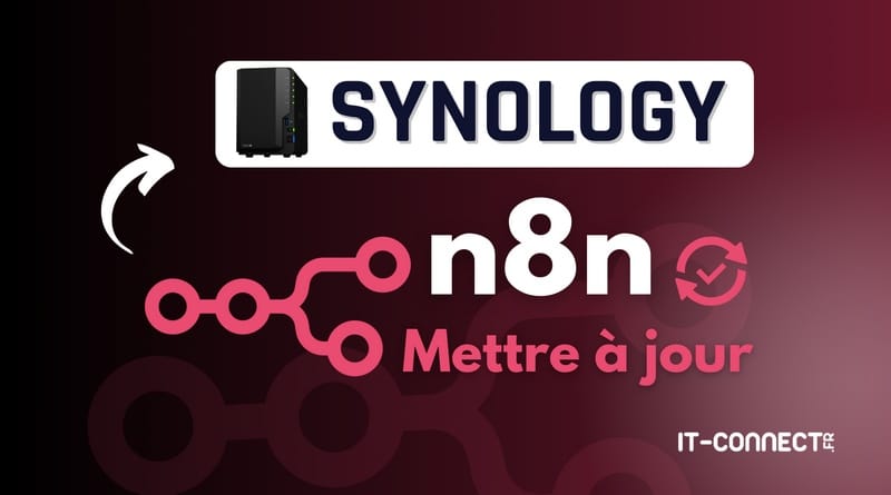 Comment mettre à jour n8n sur un NAS Synology ? tuto mettre a jour n8n docker sur synology
