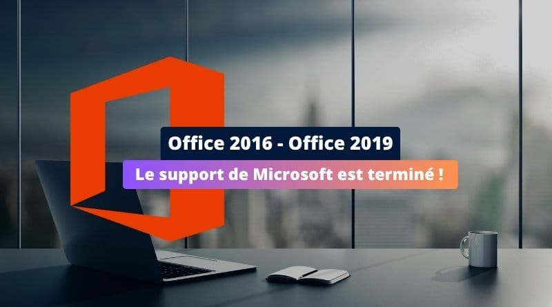 Le support d'Office 2016 et 2019 est terminé : ce que ça change Fin du support Office 2016 Office 2019 Octobre 2025