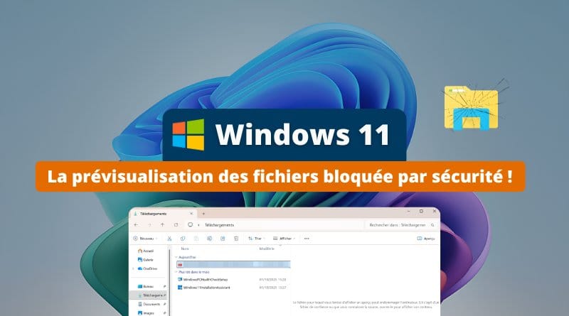 LExplorateur Windows bloque la previsualisation des fichiers pour vous proteger des attaques