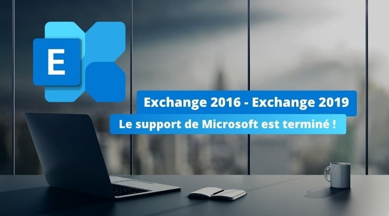 Le support dExchange Server 2016 et 2019 est termine vers quelles versions migrer