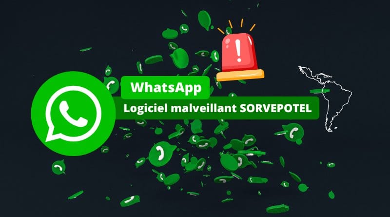 ce nouveau malware se propage via WhatsApp WhatsApp le malware SORVEPOTEL se propage automatiquement a tous les contacts
