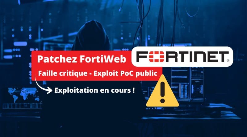 Fortinet FortiWeb Alerte novembre 2025 Faille exploitee pour creer des comptes admins