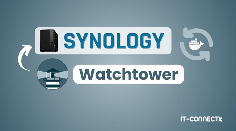 tuto watchtower nas synology dsm