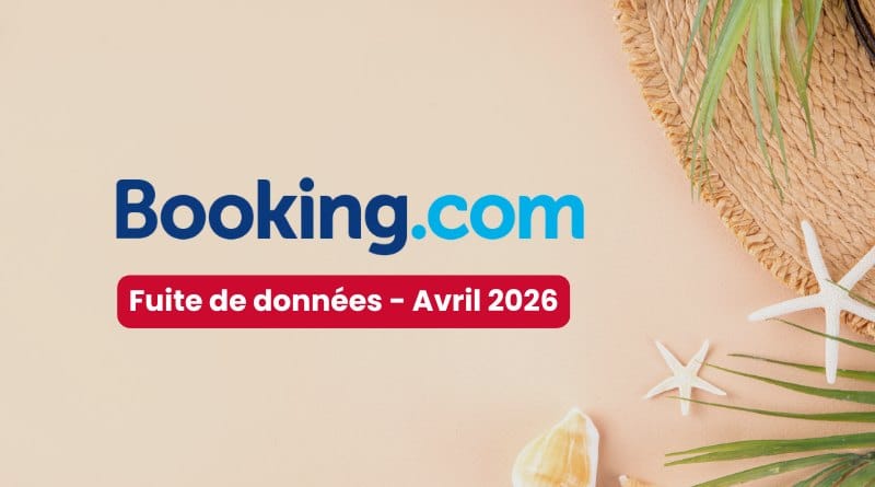 Booking.com Fuite de donnees Avril 2026