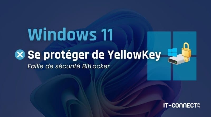 windows 11 se proteger de la faille yellowkey