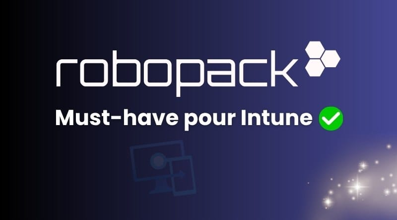 robopack un indispensable pour Intune