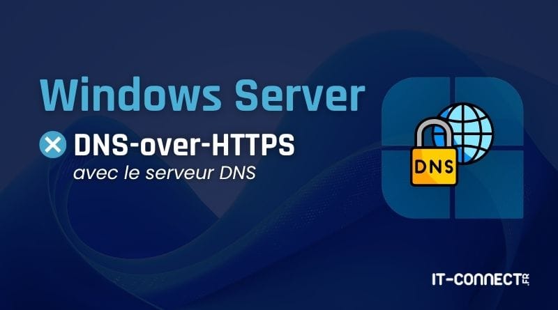 windows server configurer DoH serveur DNS