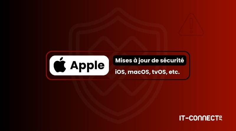 Apple Mises a jour de securite fin juillet 2026